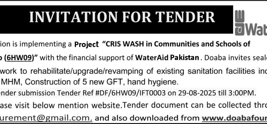 Tender Ref #DF/WAP/6HW09/IFT0003, Procurement of Construction work to rehabilitate/upgrade/revamping of existing sanitation facilities including toilets, water supply, MHM, Construction of 5 GFT, hand hygiene etc.